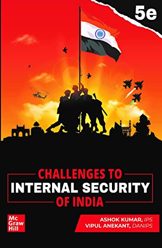 CHALLENGES TO INTERNAL SECURITY OF INDIA UPSC CIVIL SERVICES EXAM STATE ADMINISTRATIVE EXAMS 5TH EDITION