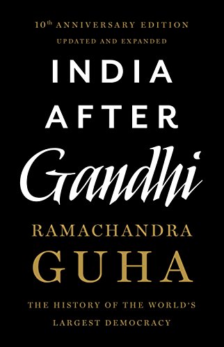 India After Gandhi: The History of the World's Largest Democracy [Paperback] Guha, Ramachandra