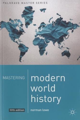 Mastering Modern World History (Palgrave Master Series) 5th , New e edition by Lowe, Norman (2013) Paperback