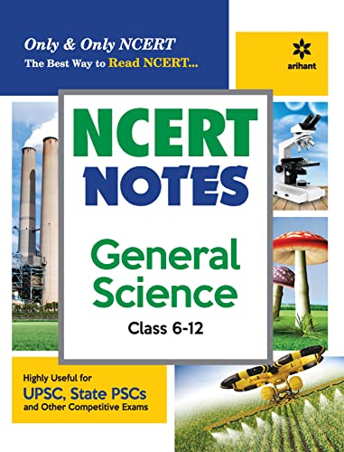 NCERT Notes General Science Class 6-12 (Old+New) for UPSC , State PSC and Other Competitive Exams