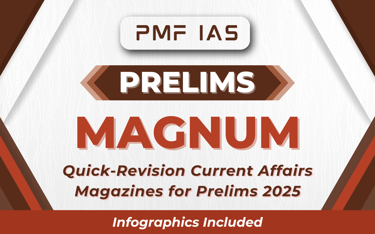 PMFIAS Prelims Magnum Current Affairs Magazines for Prelims