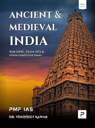 PMF IAS Ancient and Medieval India for UPSC, State PCS and other Competitive Exams