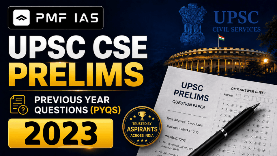 UPSC CSE Prelims Previous Year Questions (PYQs) –