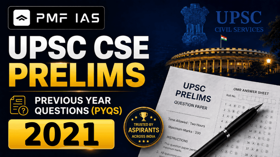 UPSC CSE Prelims Previous Year Questions (PYQs) –